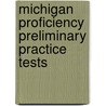 Michigan Proficiency Preliminary Practice Tests by Piniaris