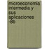 Microeconomia Intermedia y Sus Aplicaciones -8b