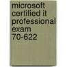 Microsoft Certified It Professional Exam 70-622 by Owen Fowler