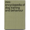 Mini Encyclopedia Of Dog Training And Behaviour door Colin Tennant