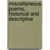 Miscellaneous Poems, Historical And Descriptive door W. H. Sadler