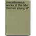 Miscellaneous Works of the Late Thomas Young V2