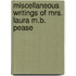 Miscellaneous Writings Of Mrs. Laura M.B. Pease