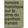 Mmoire Historique Sur Le Dme Du Panthon Franais by Jean Baptiste Rondelet