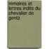 Mmoires Et Lettres Indits Du Chevalier de Gentz