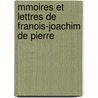 Mmoires Et Lettres de Franois-Joachim de Pierre door Franï¿½Ois-Joachim Pierre De Bernis