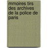 Mmoires Tirs Des Archives de La Police de Paris by Tienne Lon Lamothe Langon