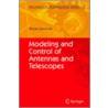 Modeling and Control of Antennas and Telescopes door Wodek Gawronski