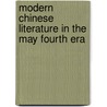 Modern Chinese Literature in the May Fourth Era door Goldman