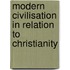 Modern Civilisation In Relation To Christianity