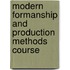 Modern Formanship and Production Methods Course