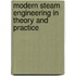 Modern Steam Engineering in Theory and Practice