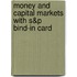 Money And Capital Markets With S&P Bind-In Card