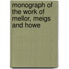 Monograph Of The Work Of Mellor, Meigs And Howe by Owen Wister