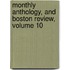 Monthly Anthology, and Boston Review, Volume 10