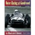 Motor Racing at Goodwood an Illustrated History