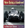 Motor Racing at Goodwood an Illustrated History door Robert Barker