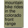 Mountain Bike Rides In The Colorado Front Range door William L. Stoehr