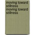 Moving Toward Stillness Moving Toward Stillness