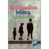 Multilingualism from Infancy to Adolescence (He door Eduardo D. Faingold
