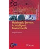 Multimedia Services In Intelligent Environments door Onbekend
