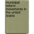Municipal Reform Movements in the United States
