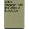 Nation, Language, and the Ethics of Translation door Sandra Bermann