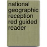 National Geographic Reception Red Guided Reader by Unknown