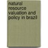 Natural Resource Valuation And Policy In Brazil
