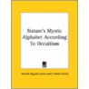 Nature's Mystic Alphabet According To Occultism by Harriette Augusta Curtiss