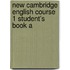 New Cambridge English Course 1 Student's Book A