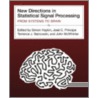 New Directions In Statistical Signal Processing by Simon Haykin