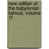 New Edition Of The Babylonian Talmud, Volume 11
