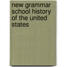 New Grammar School History of the United States door Education California. Sta