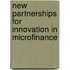 New Partnerships For Innovation In Microfinance