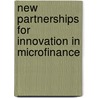 New Partnerships For Innovation In Microfinance door Ingrid Matthaus-Maier