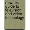 Newnes Guide To Television And Video Technology by K.F. Ibrahim