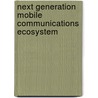 Next Generation Mobile Communications Ecosystem door Saad Zaman Asif