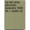 Ng Fprl Ame Peruvian Weavers 1000 Sb + Audio Cd by Rob Waring