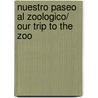 Nuestro paseo al zoologico/ Our Trip to The Zoo door Amy White