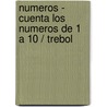 Numeros - Cuenta Los Numeros de 1 a 10 / Trebol door Paula Vera
