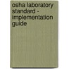 Osha Laboratory Standard - Implementation Guide door Steven L. Goode