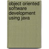 Object Oriented Software Development Using Java by Xiaoping Jia