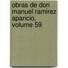 Obras de Don Manuel Ramirez Aparicio, Volume 59 by Manuel Ram�Rez Aparicio