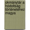 Okmánytár A Hódoltság Történetéhez Magya by Sndor Szilgyi