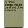 Ol Bloo's Boogie-Woogie Band and Blues Ensemble door Jan Huling
