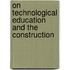 On Technological Education And The Construction