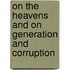 On The Heavens And On Generation And Corruption