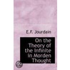 On The Theory Of The Infinite In Morden Thought door E.F. Jourdain
