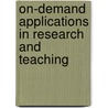 On-Demand Applications in Research and Teaching door Markus T. Bagh